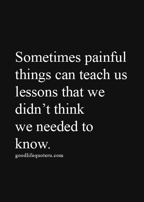 Quotes On Lifes Lessons
 Best 25 Life lesson quotes ideas on Pinterest
