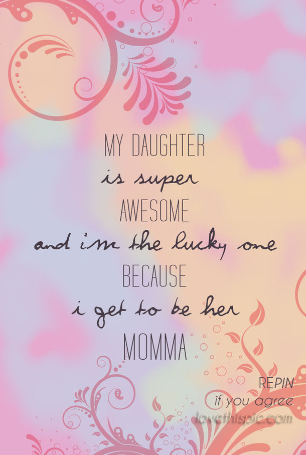Quotes On Mother And Daughter
 20 Best Mother And Daughter Quotes