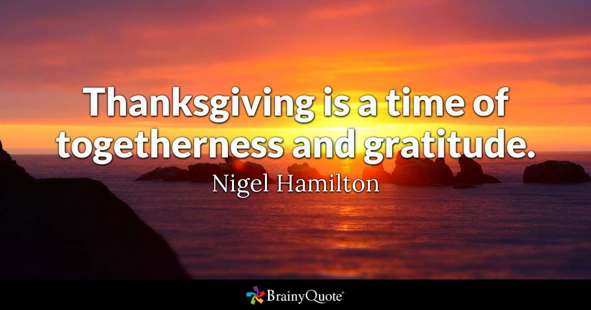 Quotes On Thanksgiving And Gratitude
 Thanksgiving is a time of to herness and gratitude