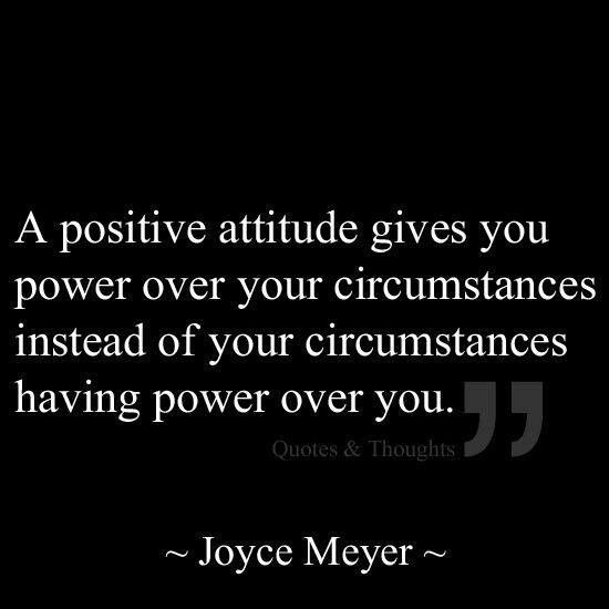 Quotes Positive Attitude
 A Positive Attitude Gives You Power Over Your