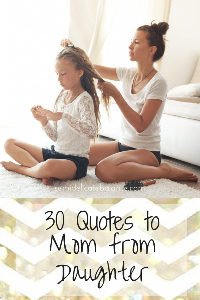 Relationship Between Mother And Daughter Quotes
 30 Inspiring Mom Quotes From Daughter