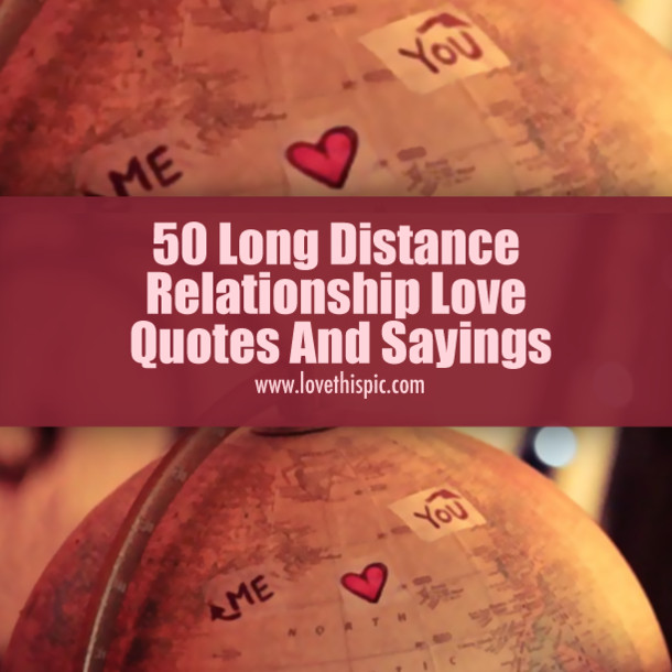 Relationships Quotes Pictures
 50 Long Distance Relationship Love Quotes