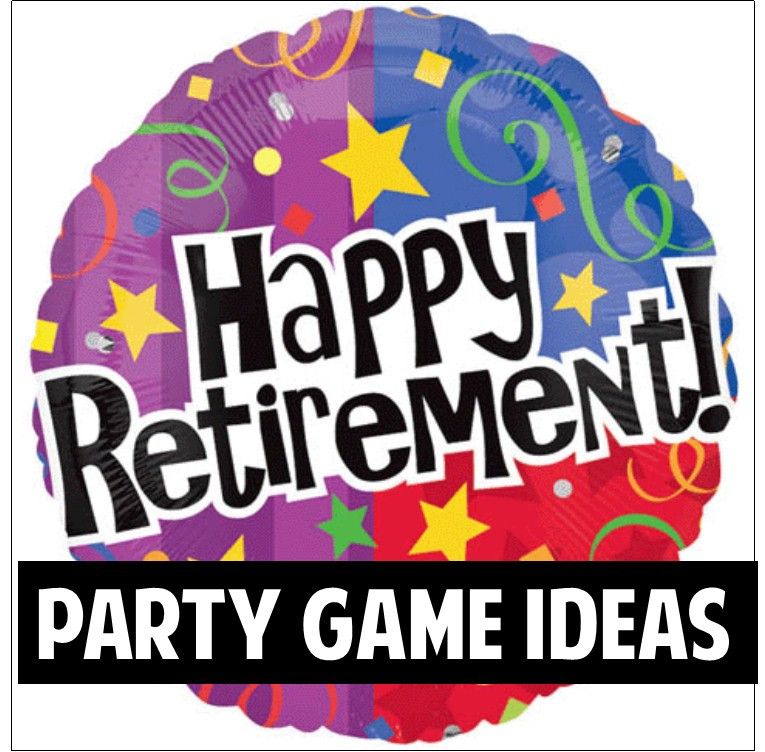 Retirement Party Game Ideas
 Best Adult Party Games