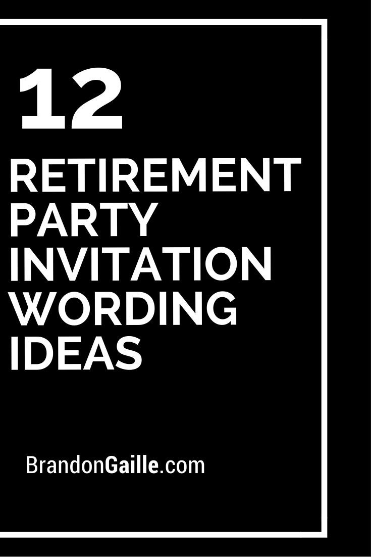 Retirement Party Invitation Ideas
 The 25 best Retirement party invitation wording ideas on