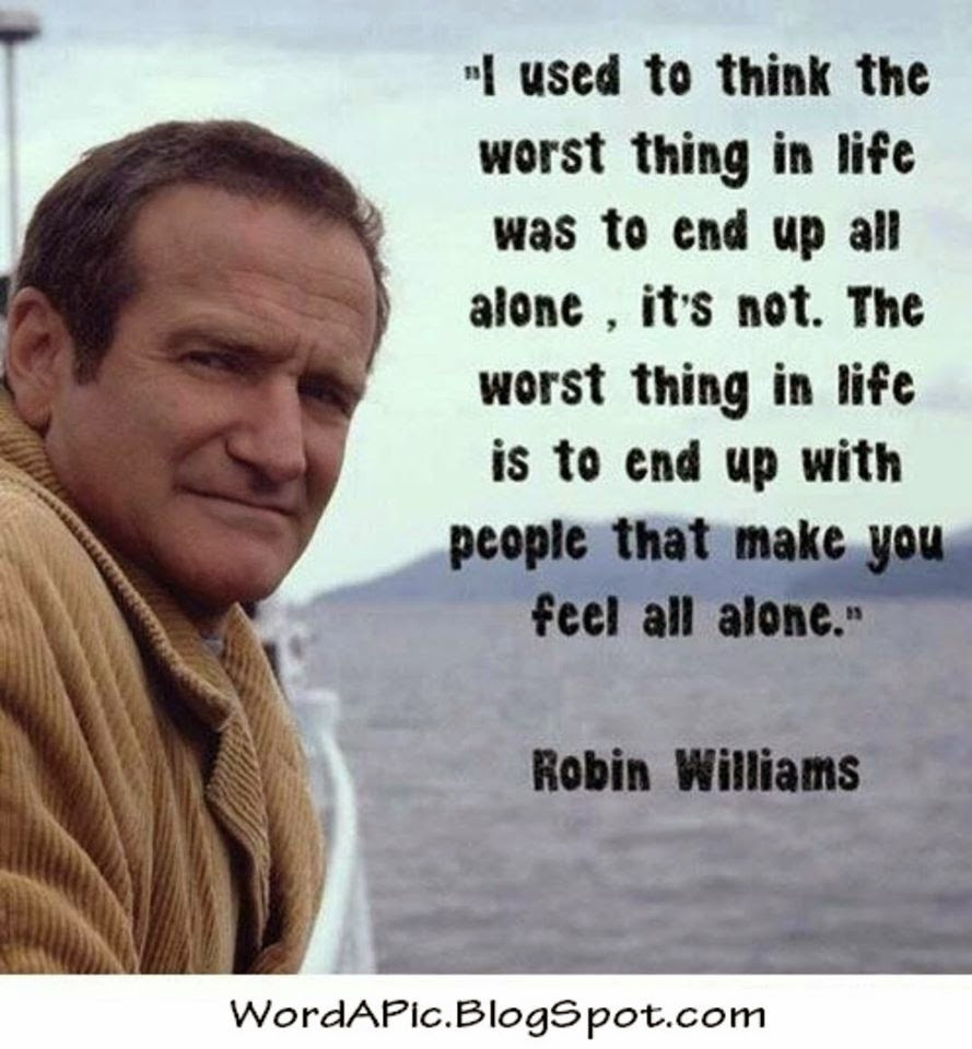 Robin Williams Sad Quotes
 It s who I am When depression wins