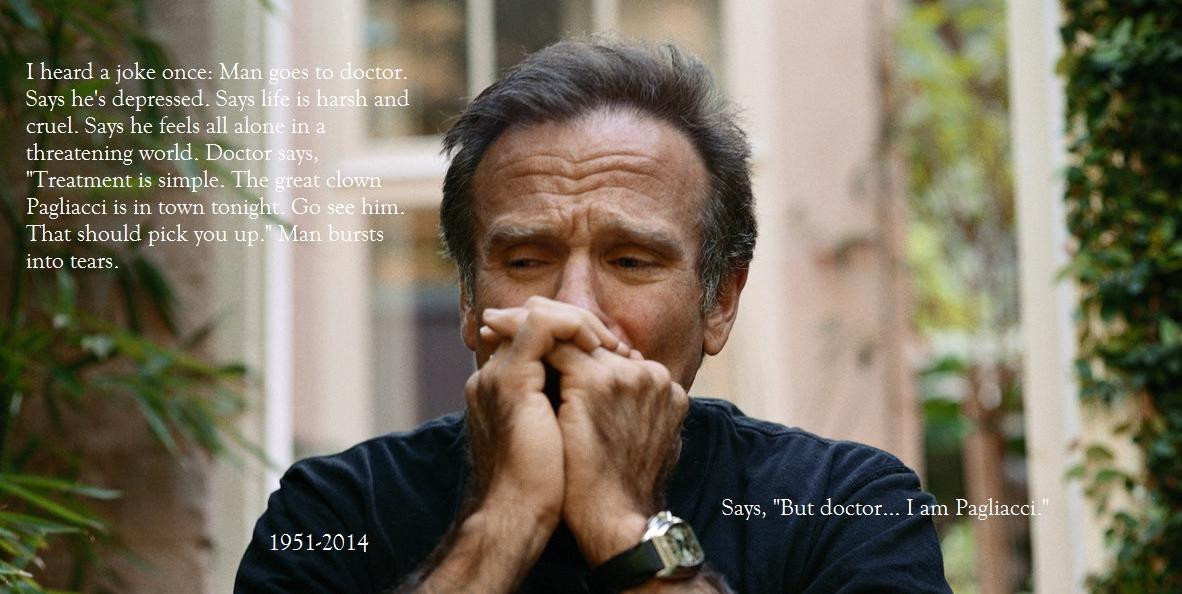 Robin Williams Sad Quotes
 Pagliacci vs Robin Williams