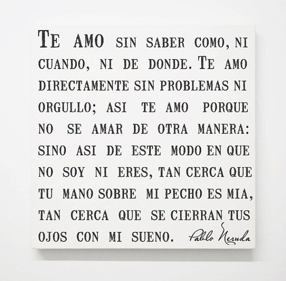 Romantic Quotes In Spanish
 Spanish Pablo Neruda Love Canvas Sonnet 17 Poem Romantic