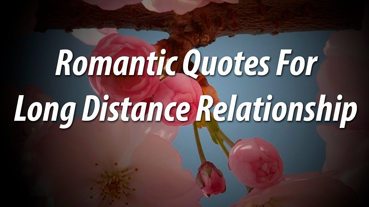Romantic Quotes Pictures
 Beautiful romantic quote for long distance relationship