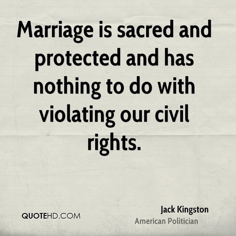 Sacred Marriage Quotes
 Jack Kingston Marriage Quotes