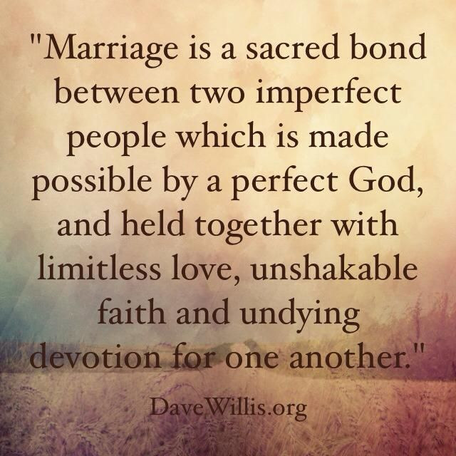 Sacred Marriage Quotes
 Marriage is a sacred bond between two imperfect people