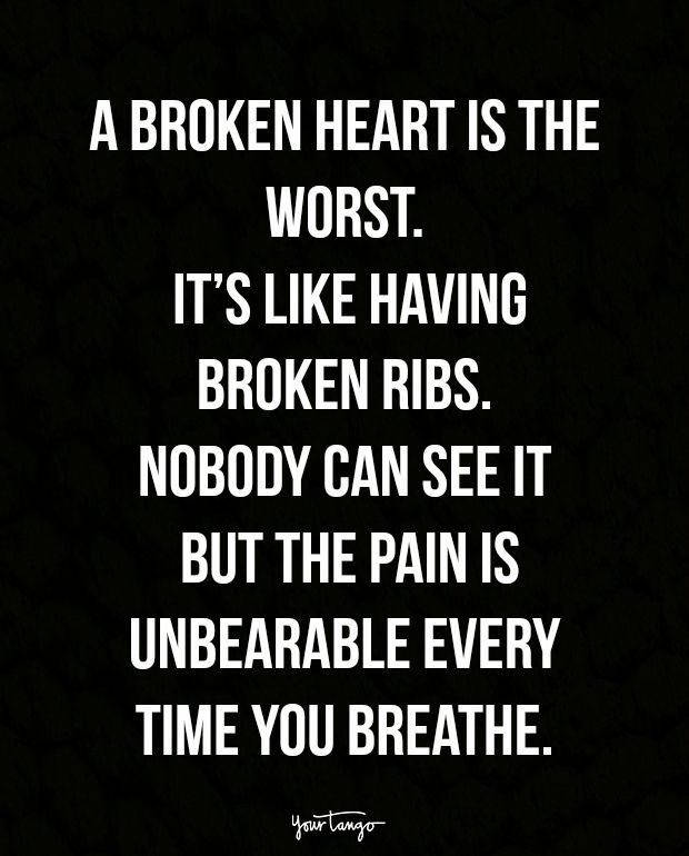 Sad Broken Hearts Quotes
 16 Painfully Great Broken Heart Quotes To Help You Survive