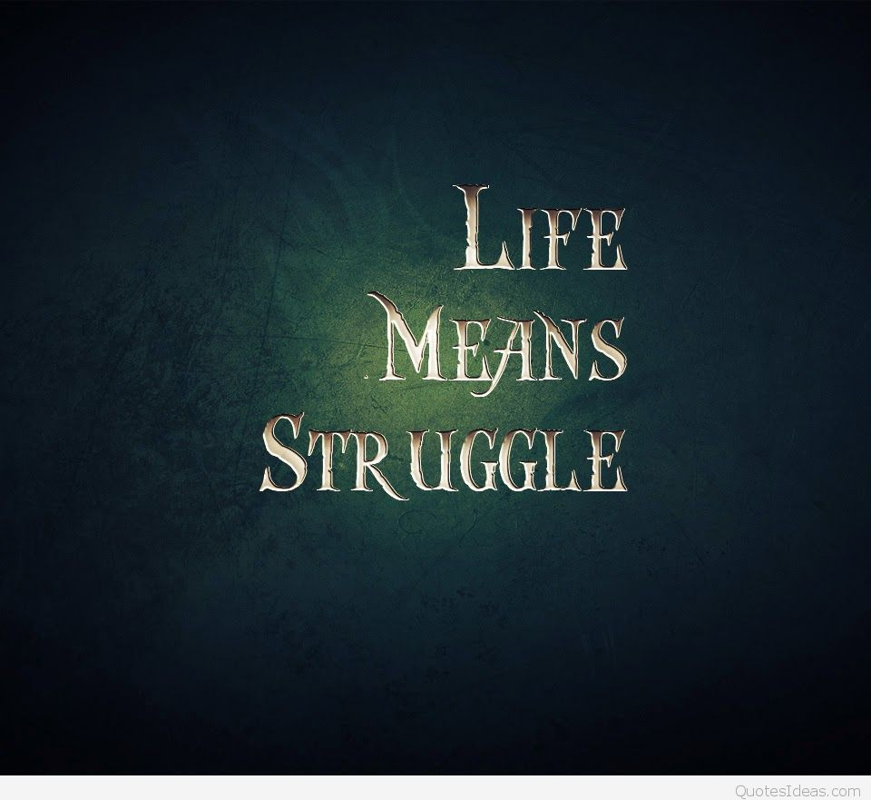 Sad Quotes Wallpaper
 SAD QUOTES Life means struggle phone wallpaper – OMG