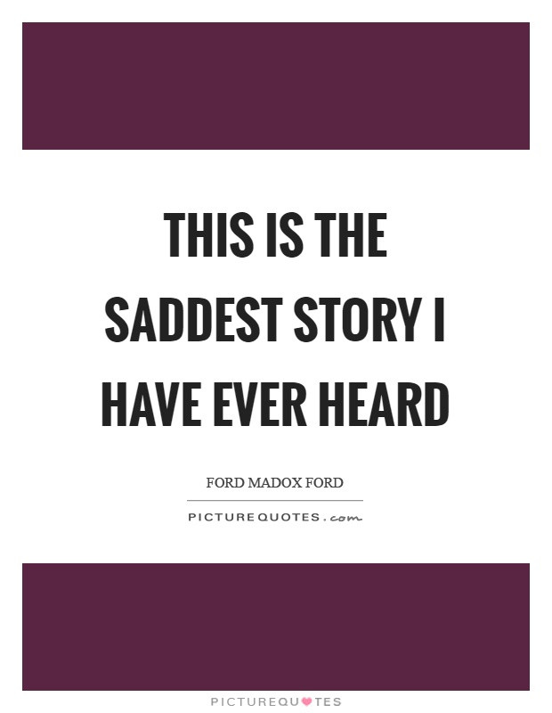 Saddest Quote Ever
 Story Quotes Story Sayings