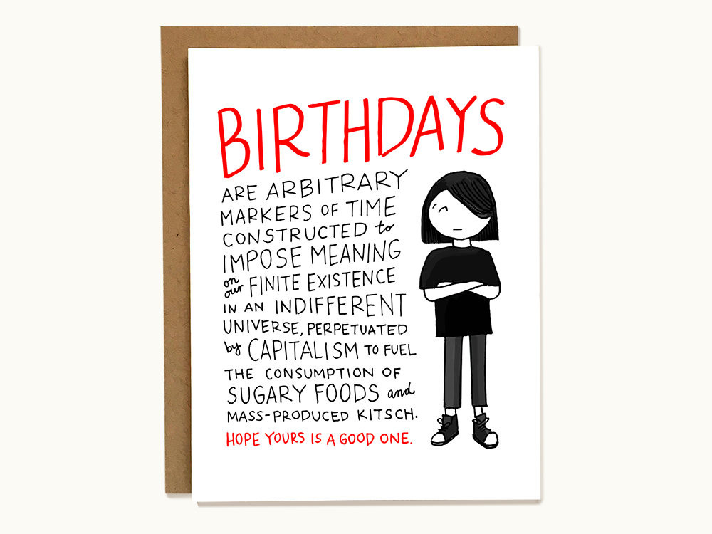 Sarcastic Birthday Card
 Funny Sarcastic Birthday Card For Philosophical Emo