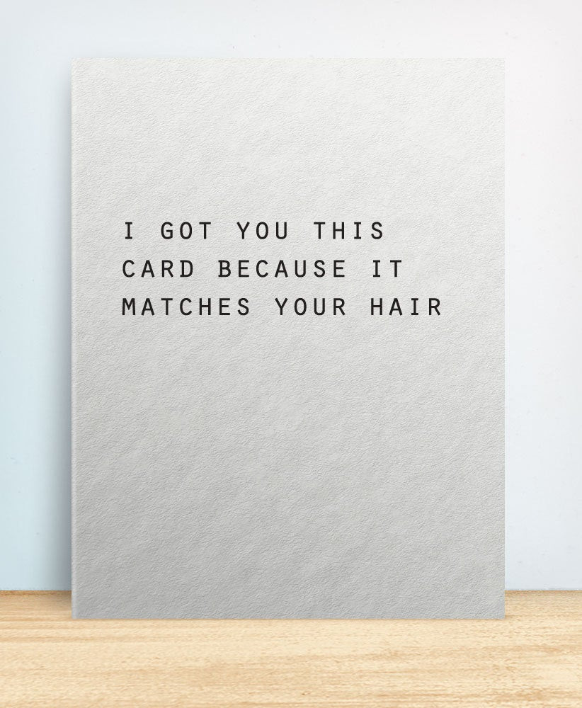Sarcastic Birthday Card
 Funny Sarcastic Birthday Card Matches Your Hair