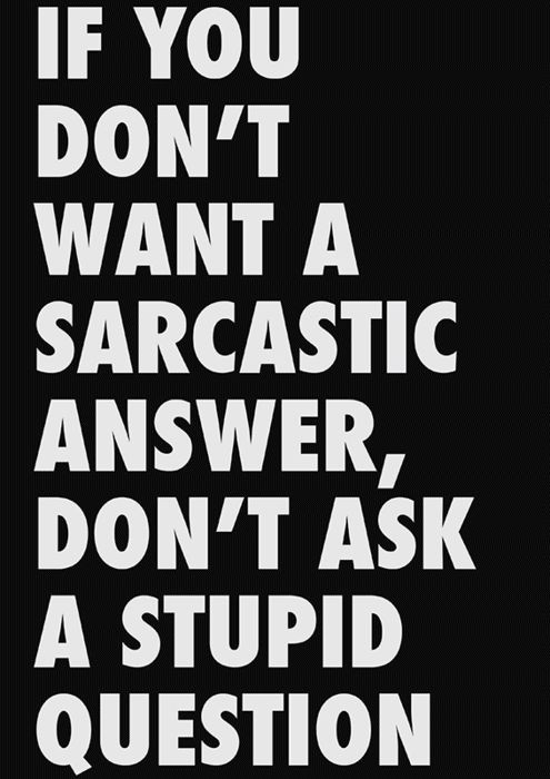 Sarcastic Quotes About Life
 Best 25 Funny sarcastic ideas on Pinterest