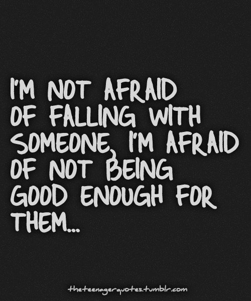 Scared Of Relationships Quotes
 Scared To Fall In Love Quotes QuotesGram