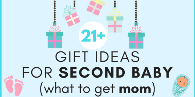 Second Baby Gift Ideas
 Best Baby Gift for Second Baby 21 Ideas for What to Get Mom
