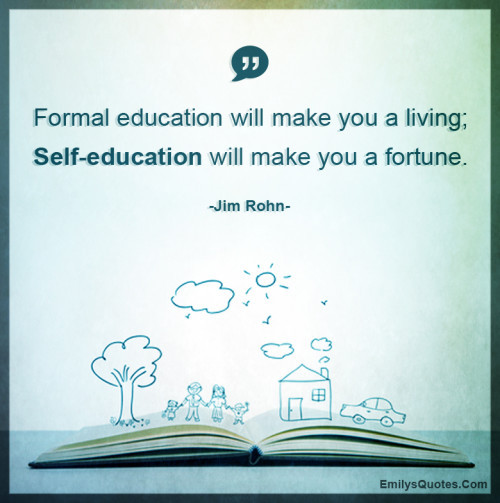 Self Education Quote
 Popular inspirational quotes at EmilysQuotes Part 13