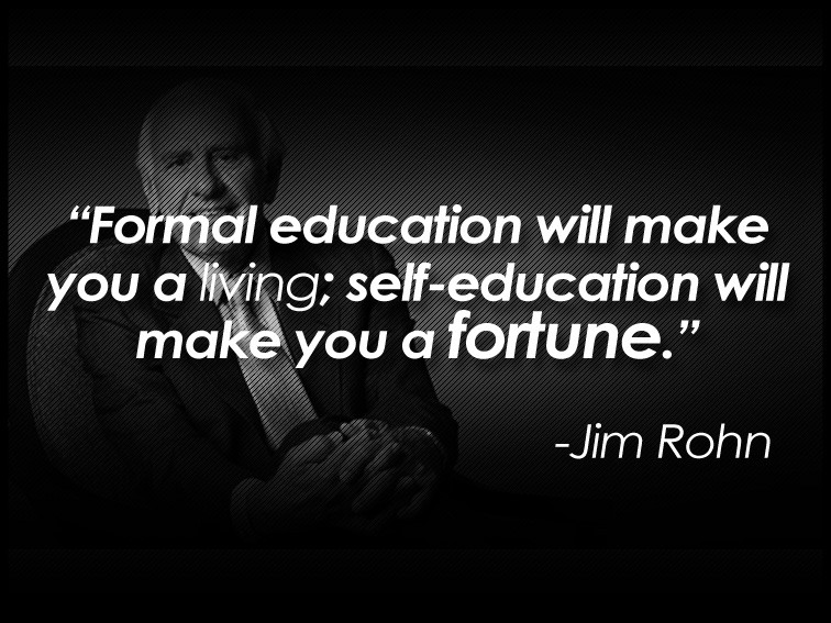 Self Education Quote
 10 Unfor table Quotes by Motivational Speaker Jim Rohn