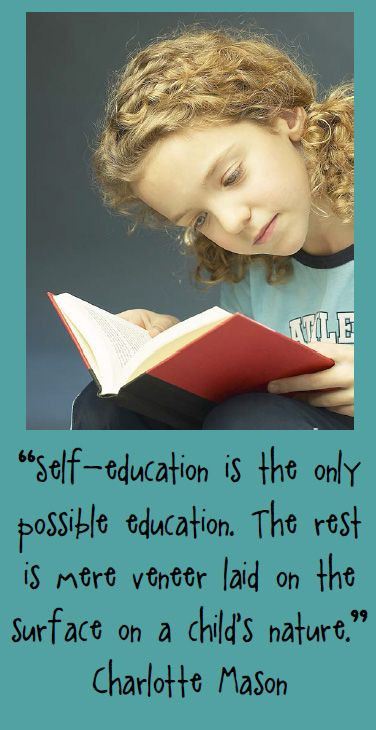 Self Education Quote
 Great Charlotte Mason quote homeschool