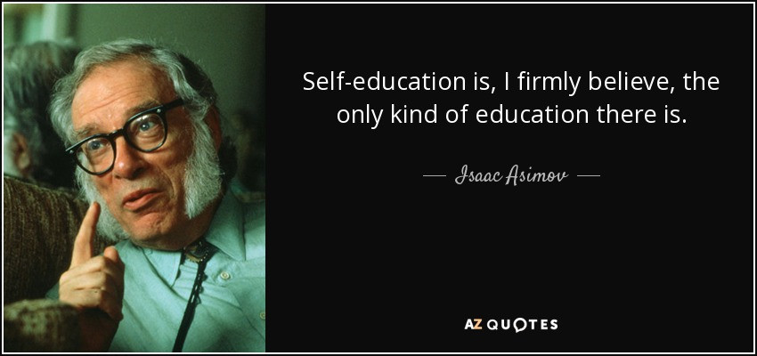 Self Education Quote
 TOP 25 LIFELONG LEARNING QUOTES