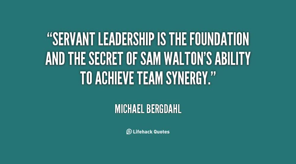 Servant Leadership Quote
 Servant Leadership Quotes QuotesGram