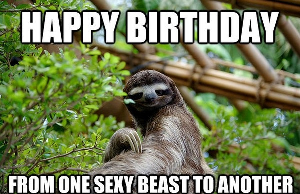Sexy Funny Happy Birthday
 20 Birthday Memes For Your Best Friend