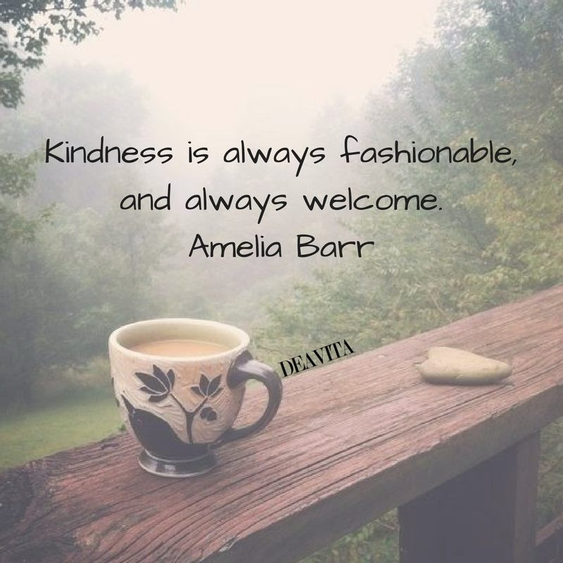Short Kindness Quotes
 Kindness quotes and words of wisdom from famous people