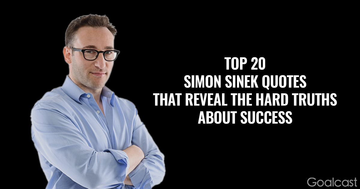 Simon Sinek Leadership Quotes
 Top 20 Simon Sinek Quotes That Reveal the Hard Truths