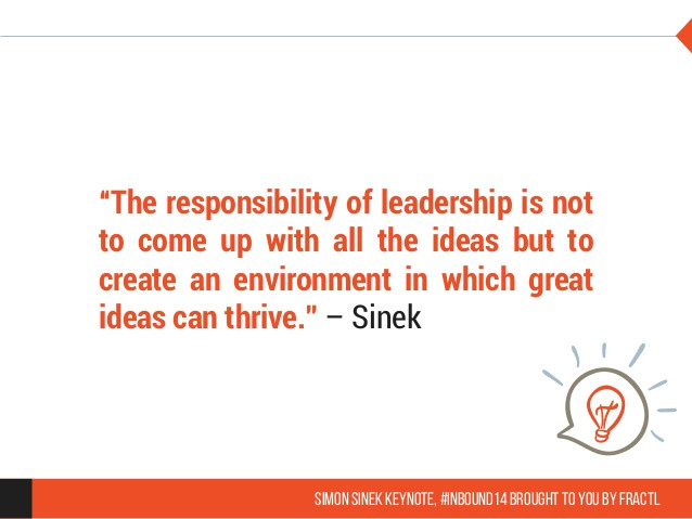 Simon Sinek Leadership Quotes
 19 Quotes on Leadership from Simon Sinek s Inbound 2014