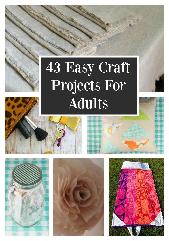 Simple Craft Ideas For Adults
 43 Easy Craft Projects For Adults