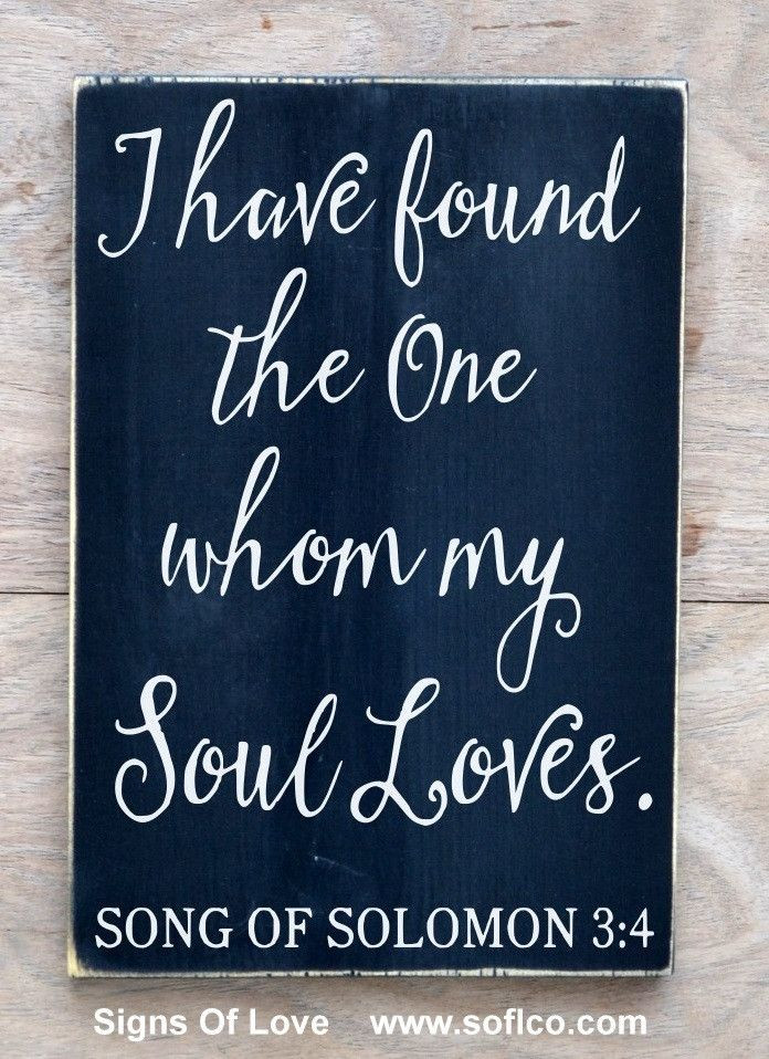 Song Of Solomon Love Quotes
 Wedding Sign Scripture Verse I Have Found The e My Soul