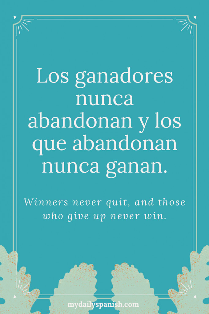 Spanish Inspirational Quotes
 The Best Spanish Motivational Quotes