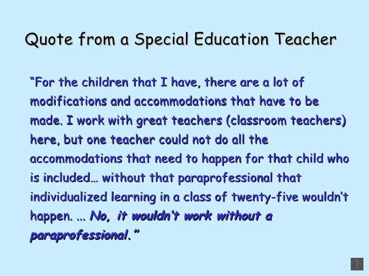 Special Education Teacher Quotes
 The Choice is Yours Do You Want to Help or Hamper Inclusion