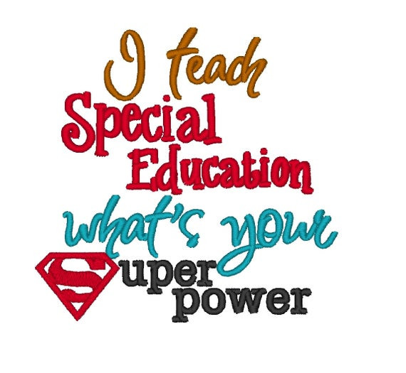 Special Education Teacher Quotes
 I Teach Special Education whats your Superpower INSTANT