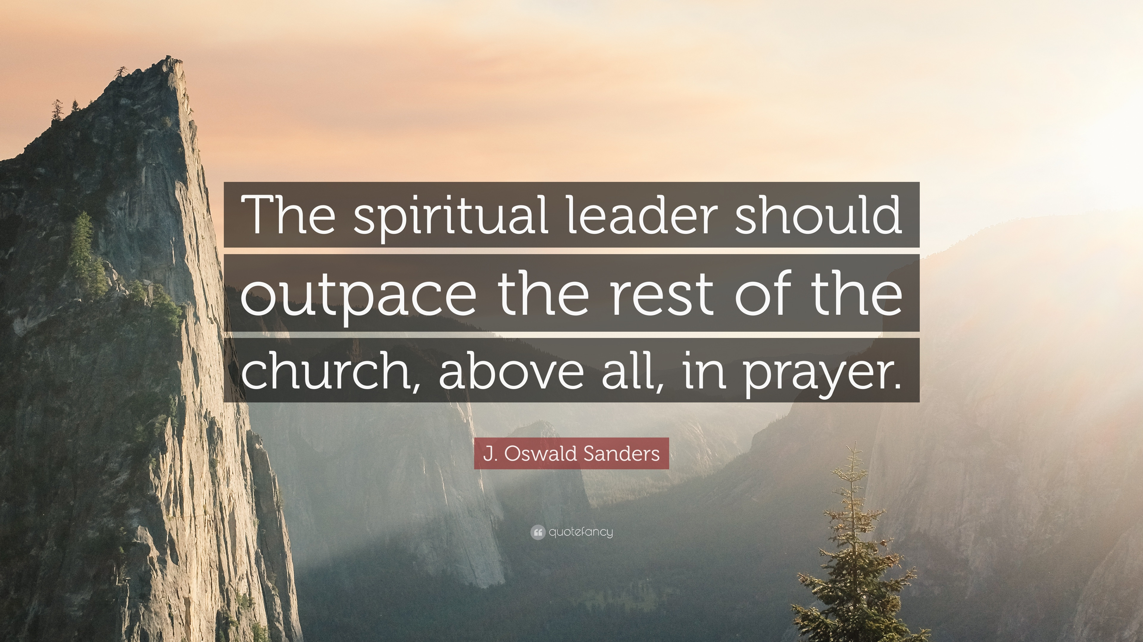 Spiritual Leadership Quotes
 J Oswald Sanders Quotes 61 wallpapers Quotefancy