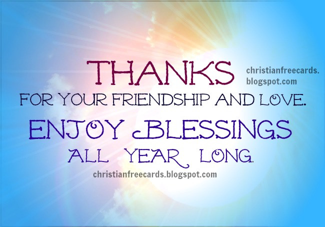 Spiritual Quotes About Friendship
 Blessings to you all year long