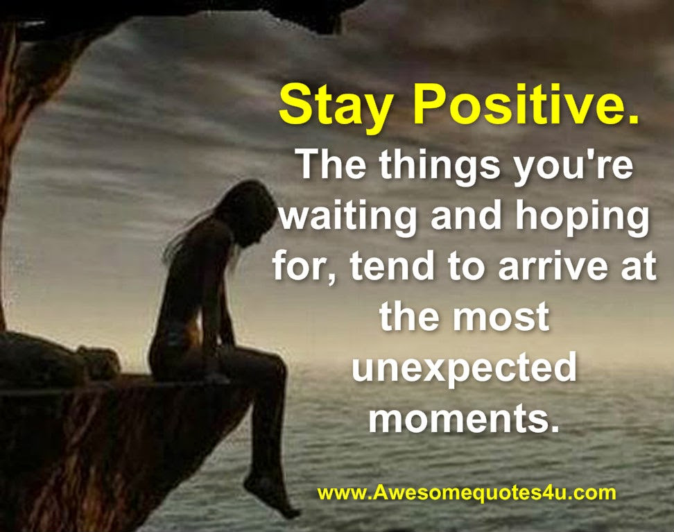 Staying Positive Quotes
 Awesome Quotes Stay Positive