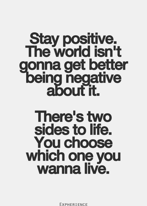 Staying Positive Quotes
 30 Most Inspiring Positive Thinking Quotes