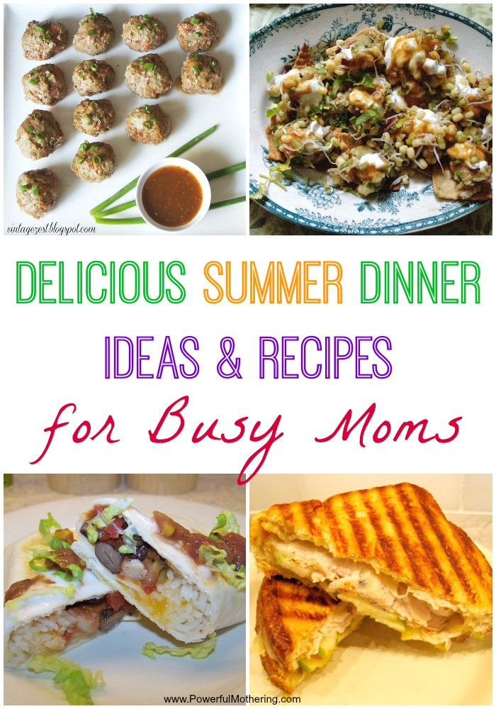 Summer Dinner Party Recipe Ideas
 Delicious Summer Dinner Ideas & Recipes for Busy Moms