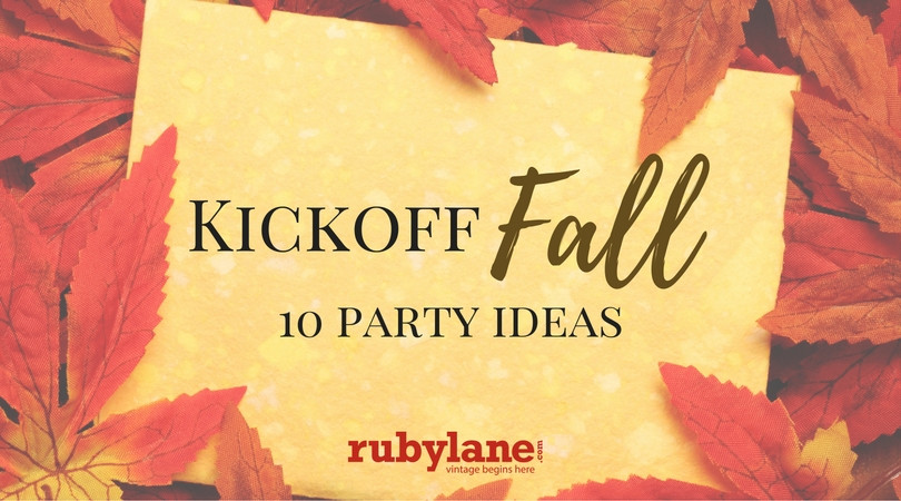 Summer Kickoff Party Ideas
 10 Party Ideas to Kickoff Fall Ruby Lane Blog