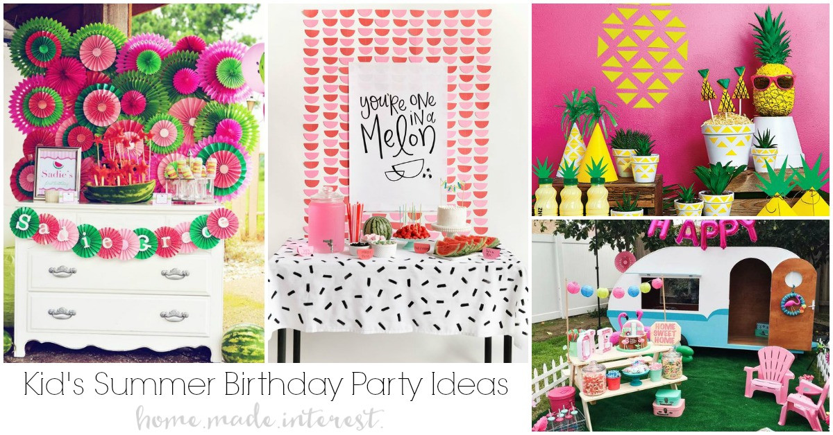 Summer Kids Party Ideas
 Summer Birthday Party Ideas for Kids Home Made Interest