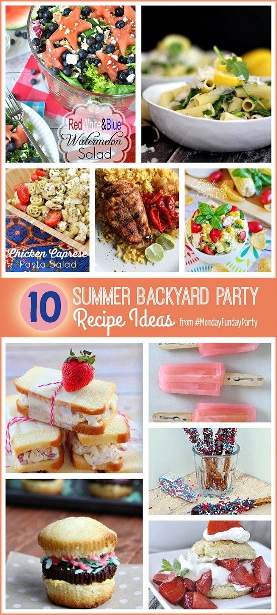 Summer Party Recipe Ideas
 10 Summer Backyard Party Recipe Ideas Monday Funday