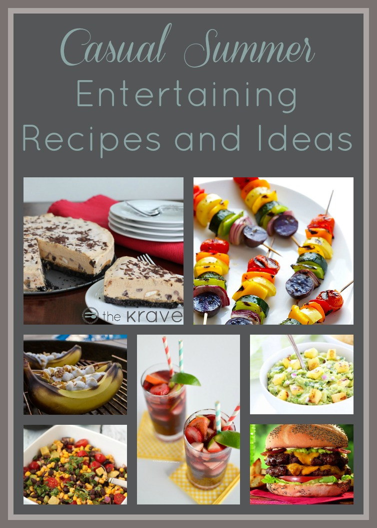 Summer Party Recipe Ideas
 Casual Summer Entertaining Recipes and Ideas The Krave