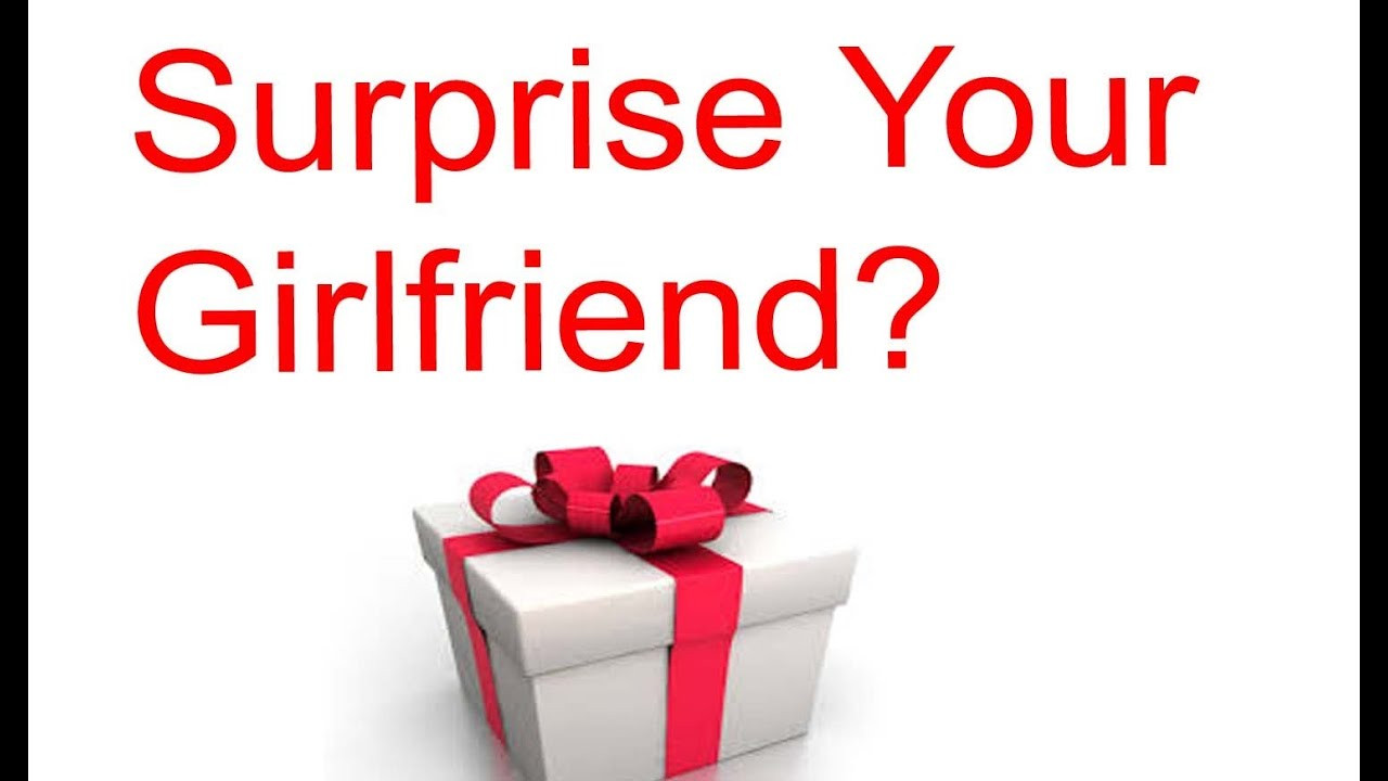Surprise Gift Ideas For Girlfriend
 How to Surprise your girlfriend with a unique t