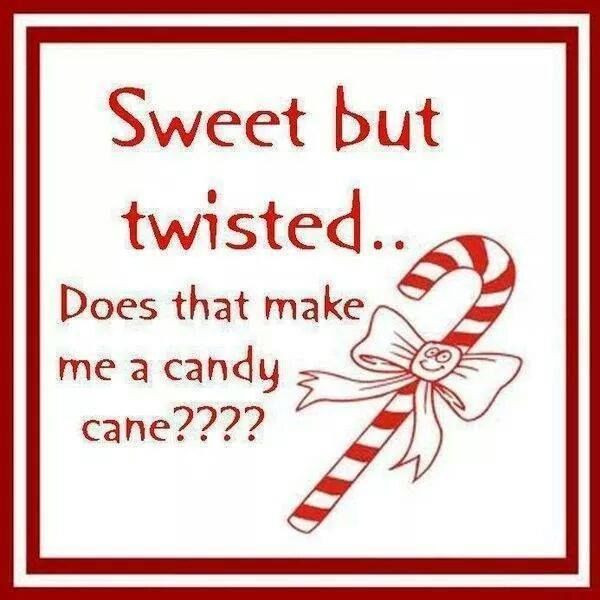 Sweet Christmas Quote
 Sweet But Twisted s and for