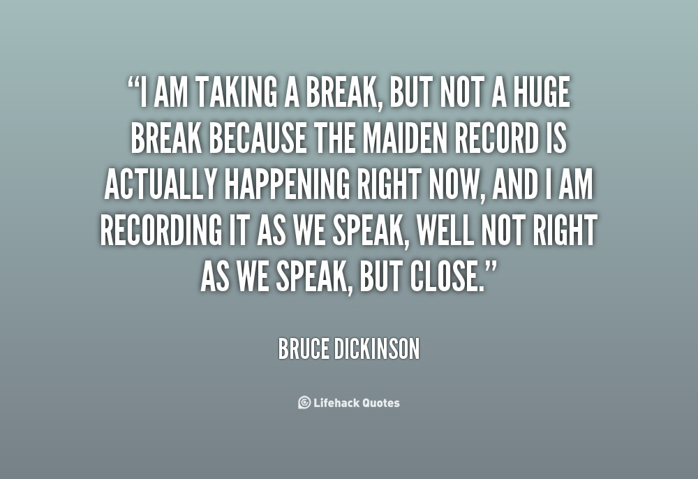 Taking A Break Quotes In Relationships
 Taking A Break In Relationships Quotes QuotesGram