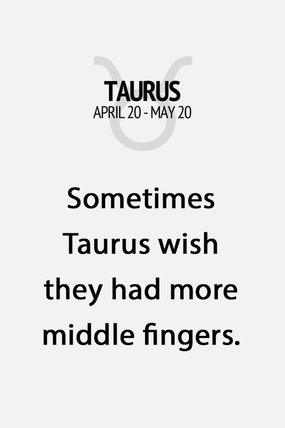 Taurus Birthday Quotes
 Best 25 Taurus funny ideas on Pinterest