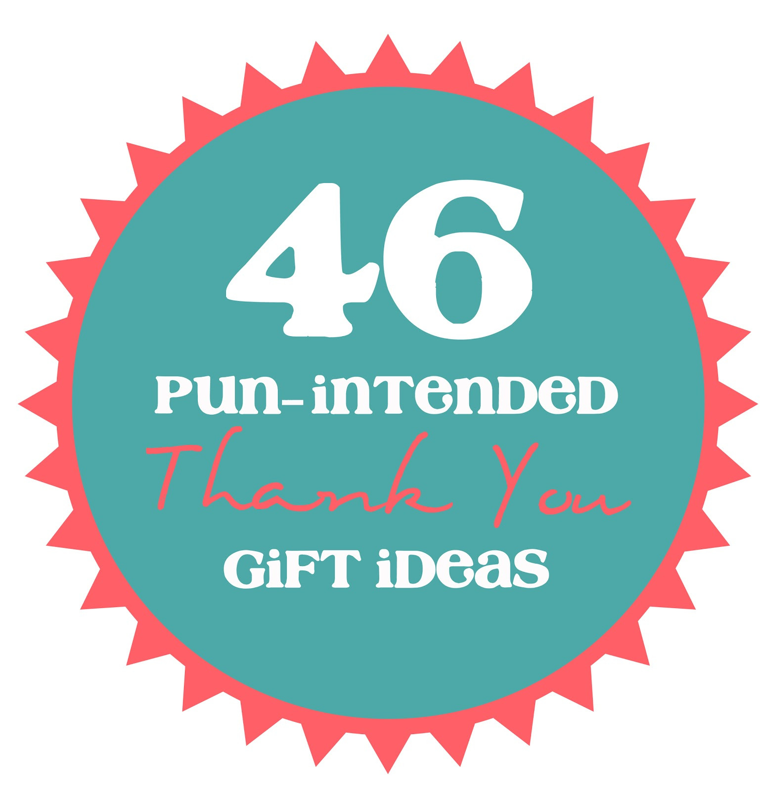 Thank U Gift Ideas
 46 Pun Intended Thank You Gift Ideas thecraftpatchblog